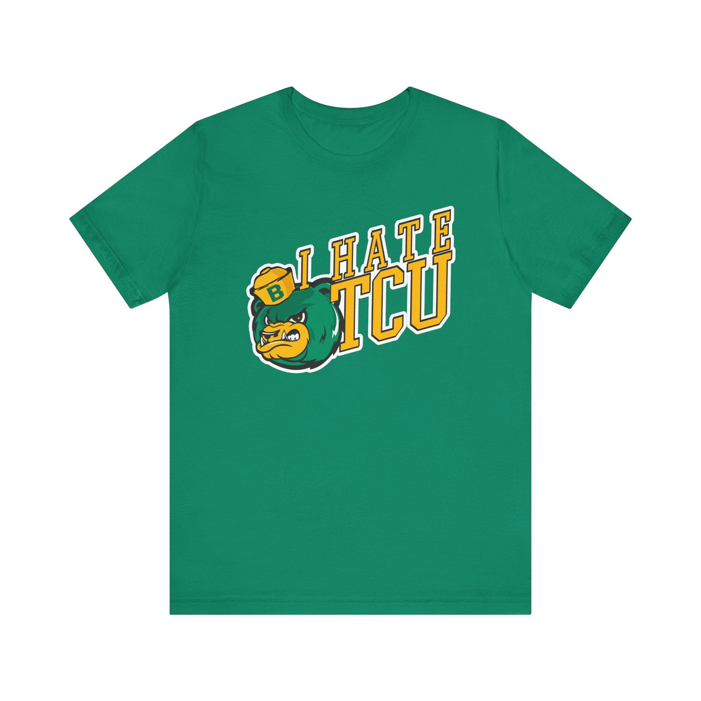 I Hate TCU (for Baylor fans) - Unisex Jersey Short Sleeve Tee