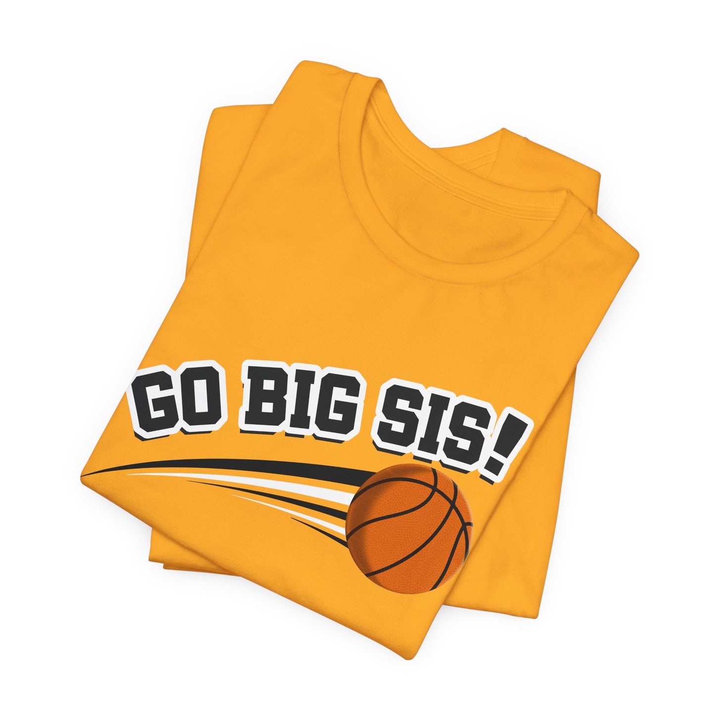 Go Big Sis! (Sibling Revelry Basketball) - Unisex Jersey Short Sleeve Tee