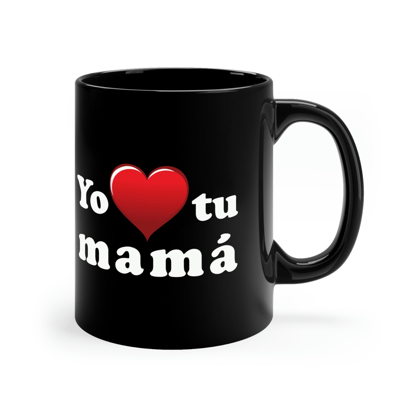 Yo ♥ tu mamá - 11oz Black Mug