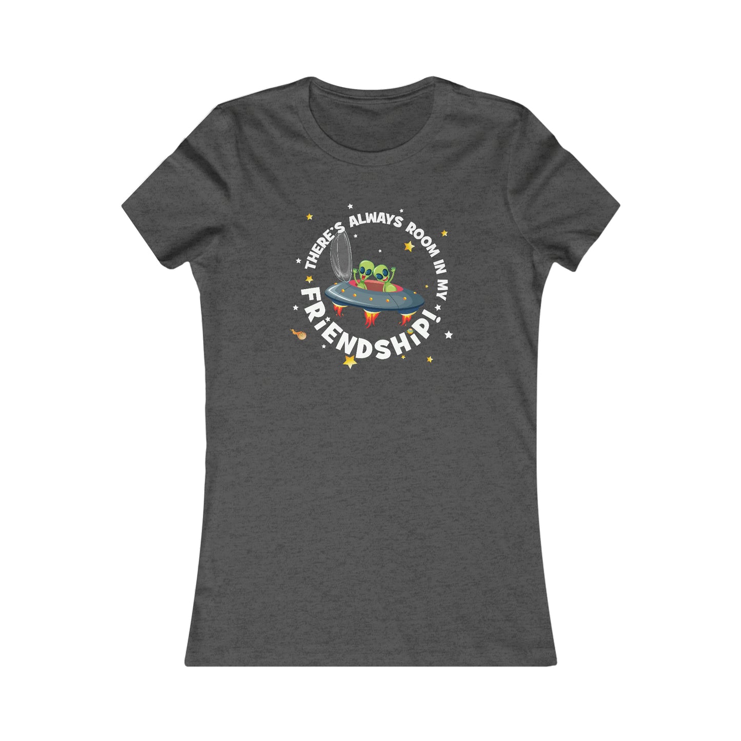 Always Room In My FriendShip - Women's Favorite Tee