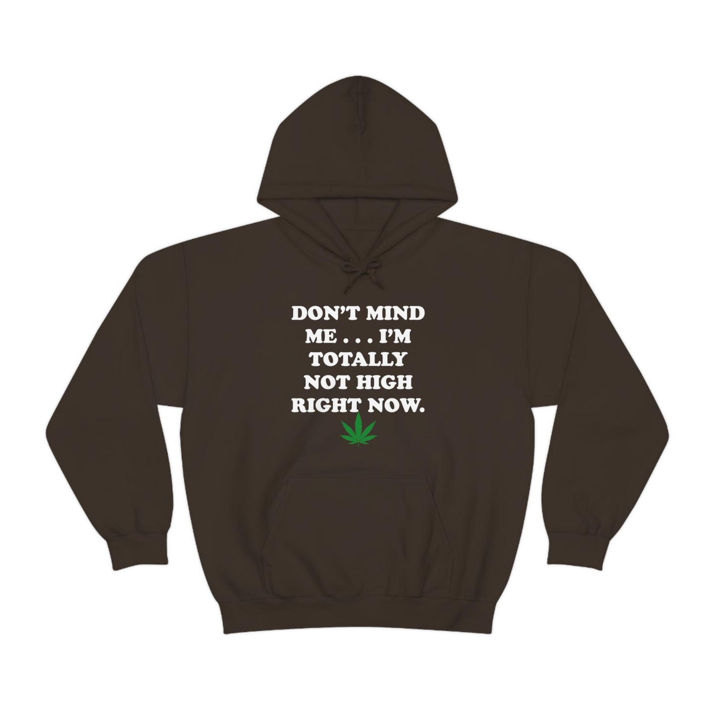 Totally Not High Right Now - Unisex Heavy Blend™ Hooded Sweatshirt