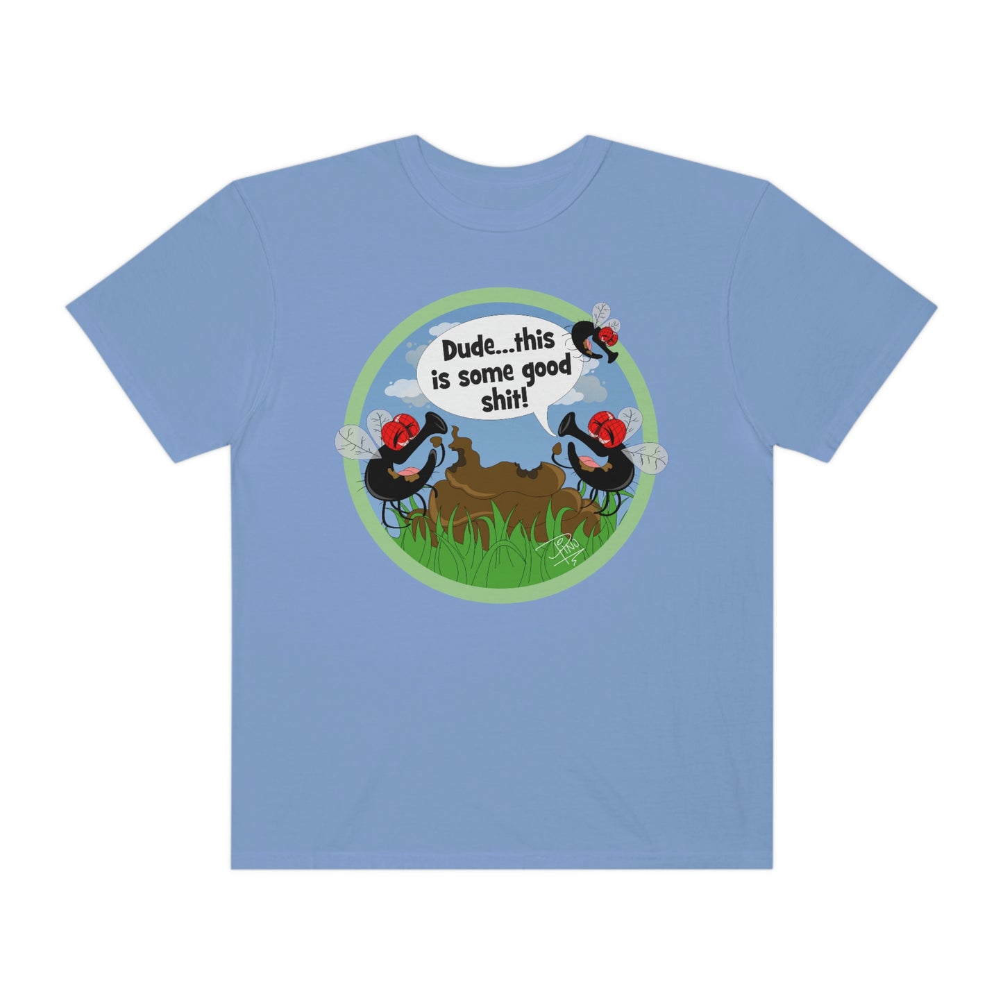 Good Shit Flies - Unisex Garment-Dyed T-shirt