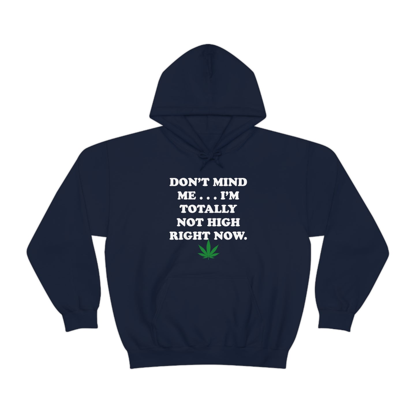 Totally Not High Right Now - Unisex Heavy Blend™ Hooded Sweatshirt
