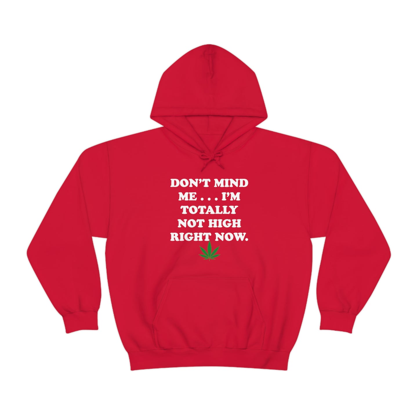 Totally Not High Right Now - Unisex Heavy Blend™ Hooded Sweatshirt
