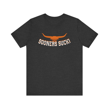 Okies Suck (for Longhorn fans) - Unisex Jersey Short Sleeve Tee