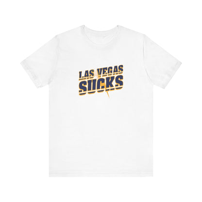 Vegas Sucks! (for Chargers fans) - Unisex Jersey Short Sleeve Tee