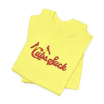 Cubs Suck (for St. Louis fans) - Unisex Jersey Short Sleeve Tee
