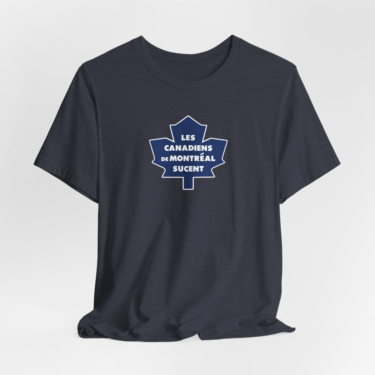 Les Canadiens de Montréal Sucent (for Toronto fans) - Unisex Jersey Short Sleeve Tee