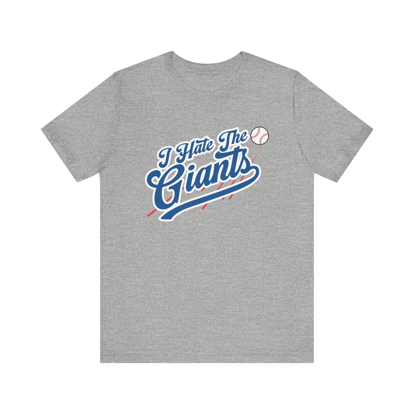 I Hate The Giants (for Dodgers fans) - Unisex Jersey Short Sleeve Tee