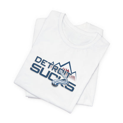 Detroit Sucks (for Colorado fans) - Unisex Jersey Short Sleeve Tee