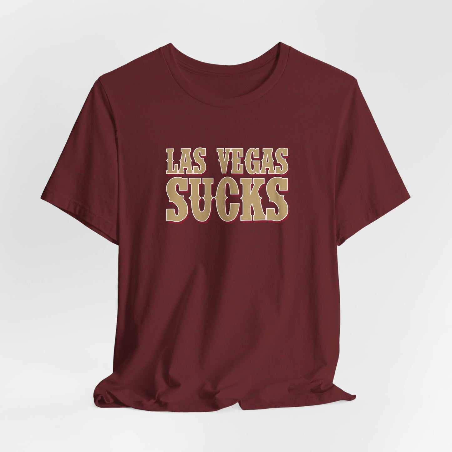 Las Vegas Sucks! (for San Francisco fans) - Unisex Jersey Short Sleeve Tee