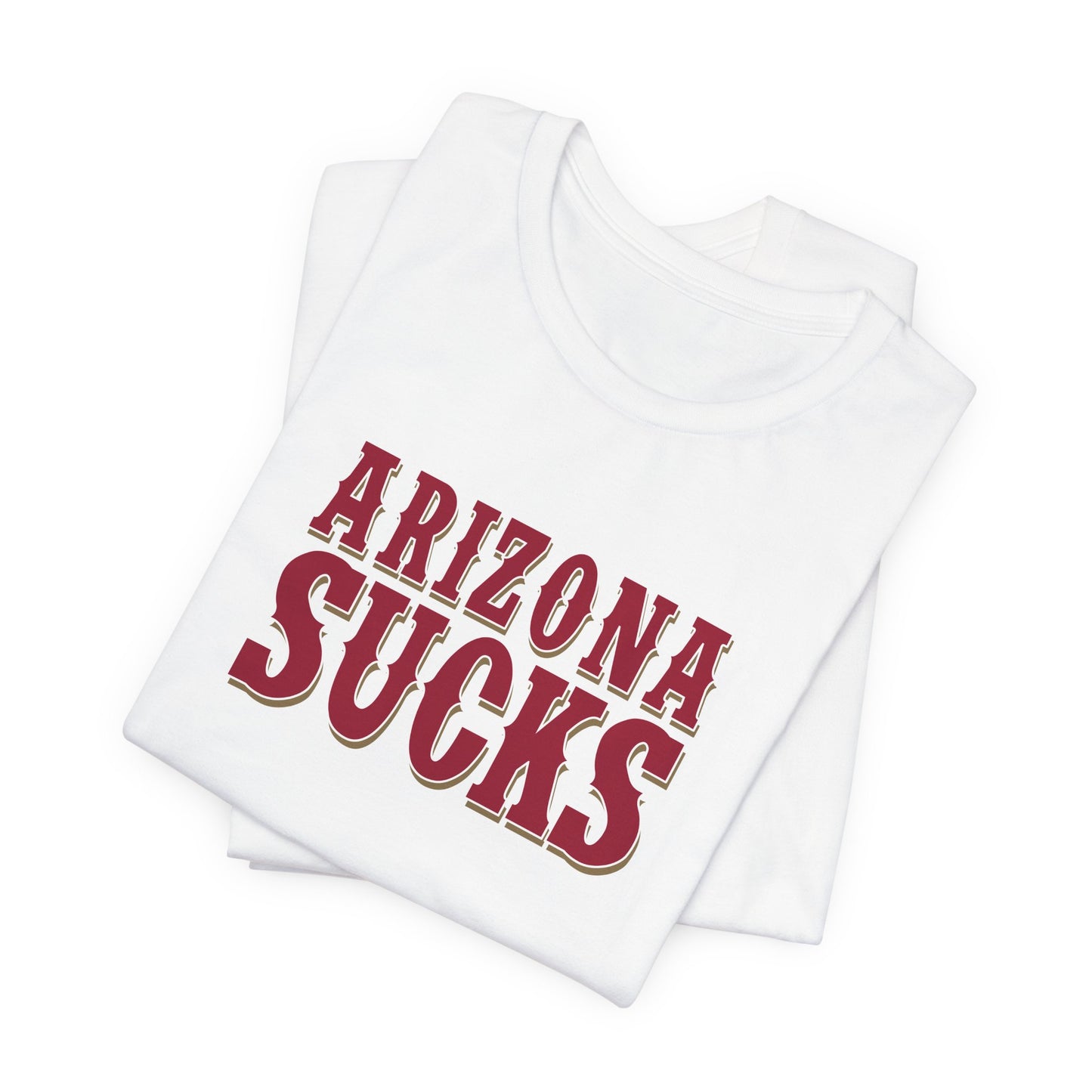 Arizona Sucks (for San Francisco fans) - Unisex Jersey Short Sleeve Tee