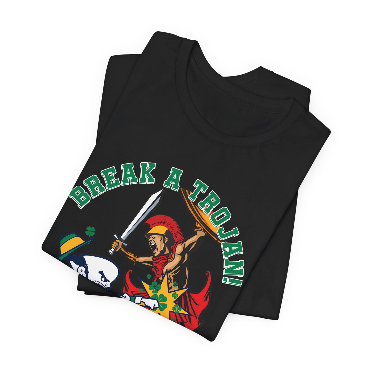 Break A Trojan (for Notre Dame fans) - Unisex Jersey Short Sleeve Tee