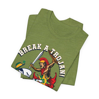 Break A Trojan (for Notre Dame fans) - Unisex Jersey Short Sleeve Tee