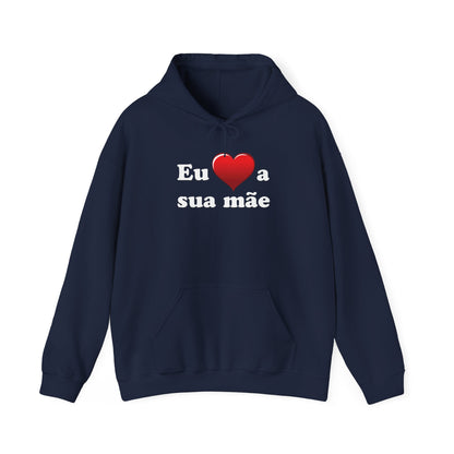 Eu ♥ a sua mãe - Unisex Heavy Blend™ Hooded Sweatshirt