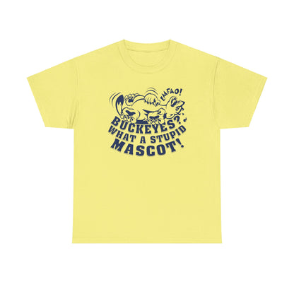 Buckeyes?  What A Stupid Mascot! (laughing Wolverine) - Unisex Heavy Cotton Tee Express Delivery available