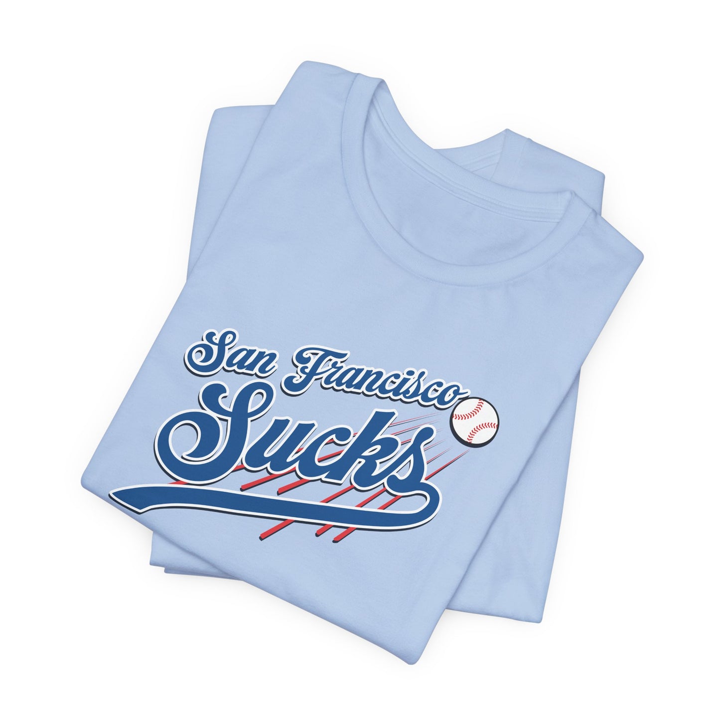 San Francisco Sucks (for L.A. fans) - Unisex Jersey Short Sleeve Tee