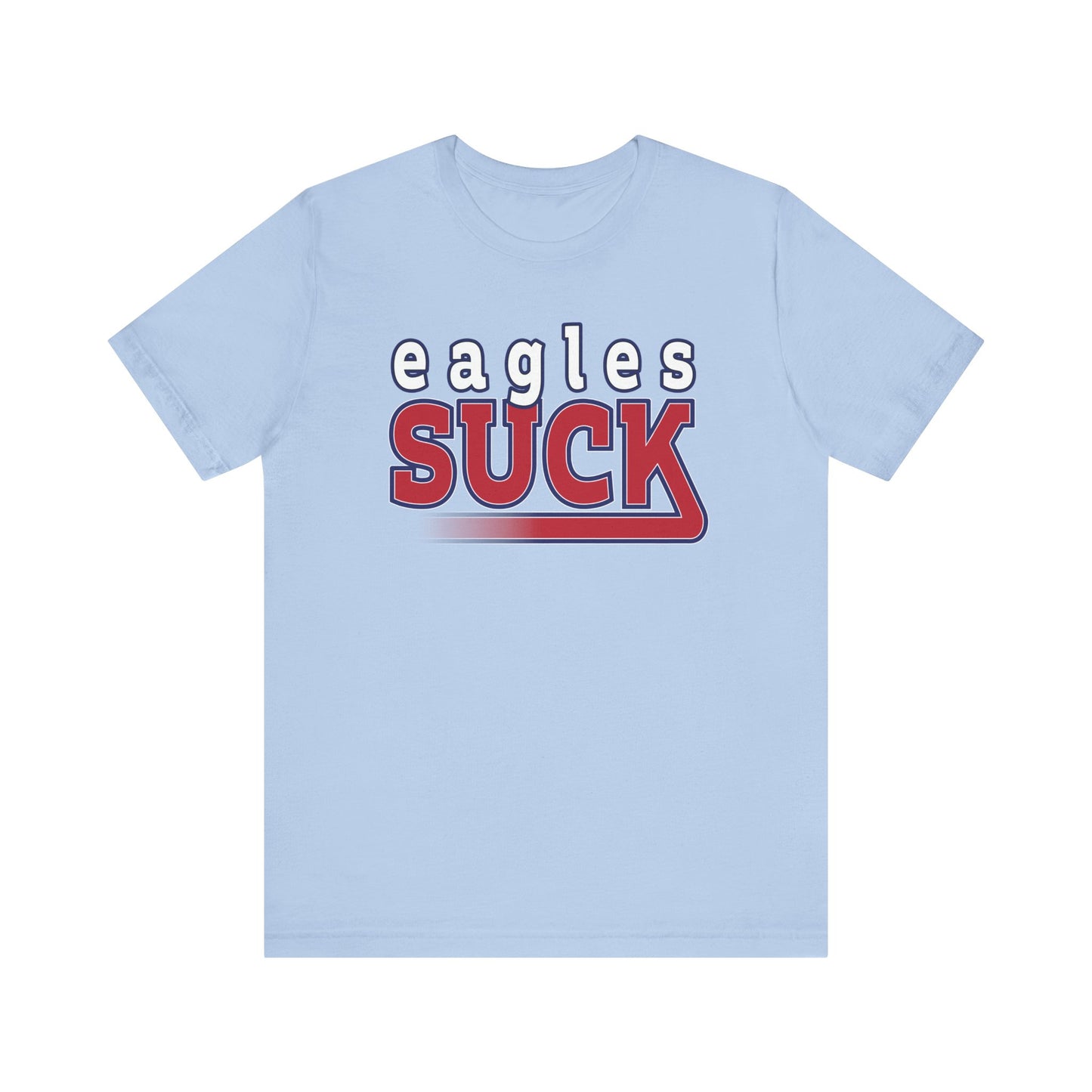 Eagles Suck! (for NY Giants fans) - Unisex Jersey Short Sleeve Tee