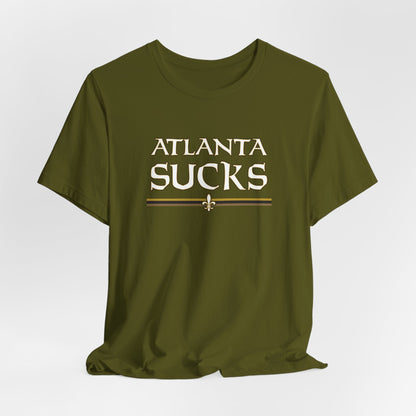 Atlanta Sucks (for New Orleans fans) - Unisex Jersey Short Sleeve Tee