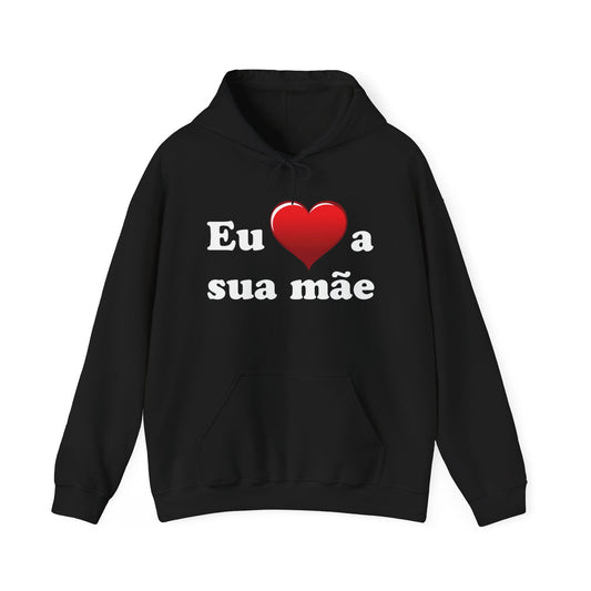 Eu ♥ a sua mãe - Unisex Heavy Blend™ Hooded Sweatshirt