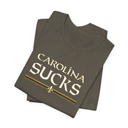 Carolina Sucks (for New Orleans fans) - Unisex Jersey Short Sleeve Tee