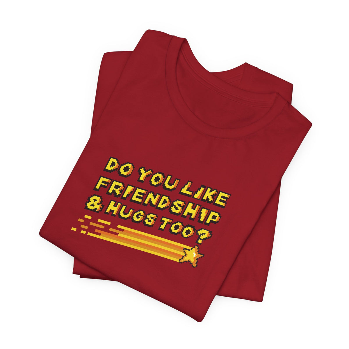 Do You Like Friendship & Hugs Too? - Unisex Jersey Short Sleeve Tee