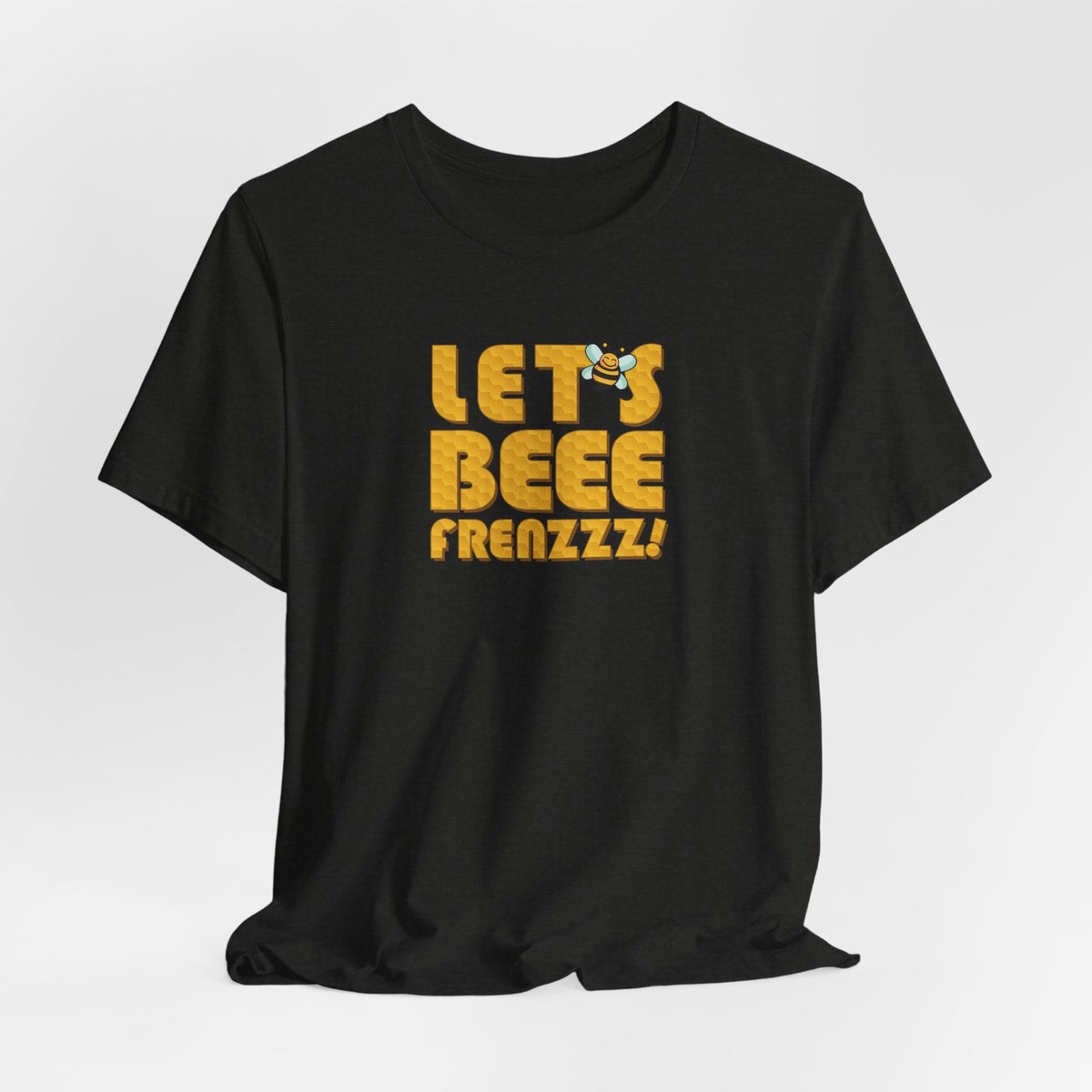 Let's BEEEEEE Frenzzzz! - Unisex Jersey Short Sleeve Tee