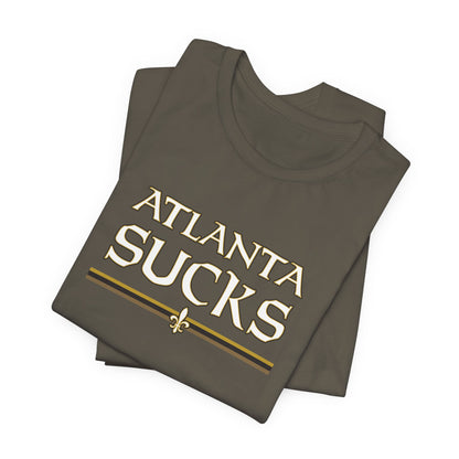 Atlanta Sucks (for New Orleans fans) - Unisex Jersey Short Sleeve Tee