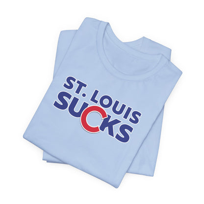 St. Louis Sucks! (for Chicago fans) - Unisex Jersey Short Sleeve Tee