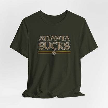 Atlanta Sucks (for New Orleans fans) - Unisex Jersey Short Sleeve Tee