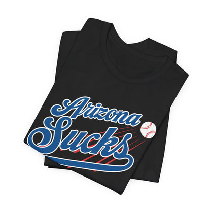 Arizona Sucks (for L.A. fans) - Unisex Jersey Short Sleeve Tee