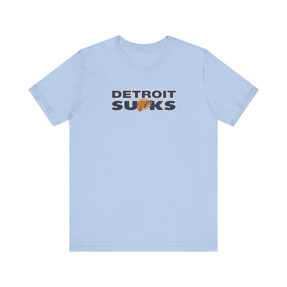Deetroyt Sucks (for Chicago fans) - Unisex Jersey Short Sleeve Tee