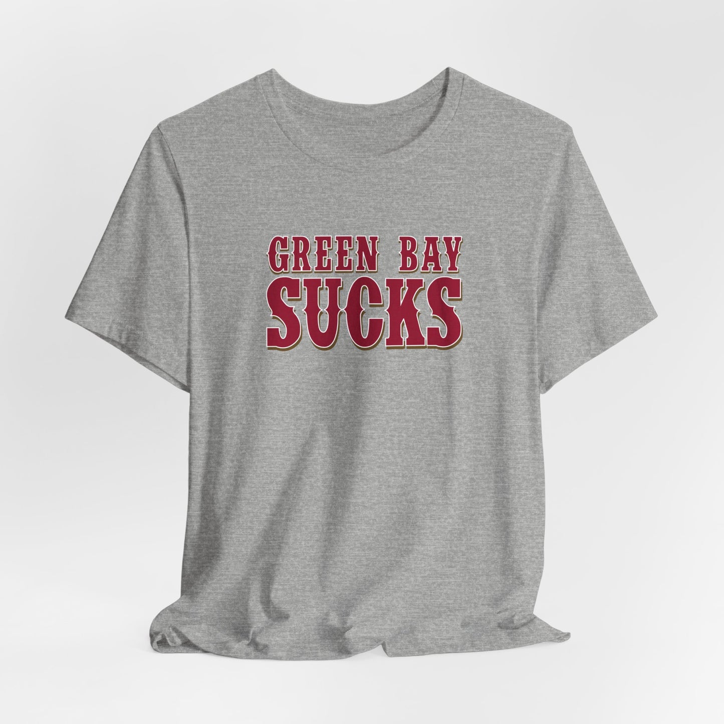 Green Bay Sucks (for San Francisco fans) - Unisex Jersey Short Sleeve Tee