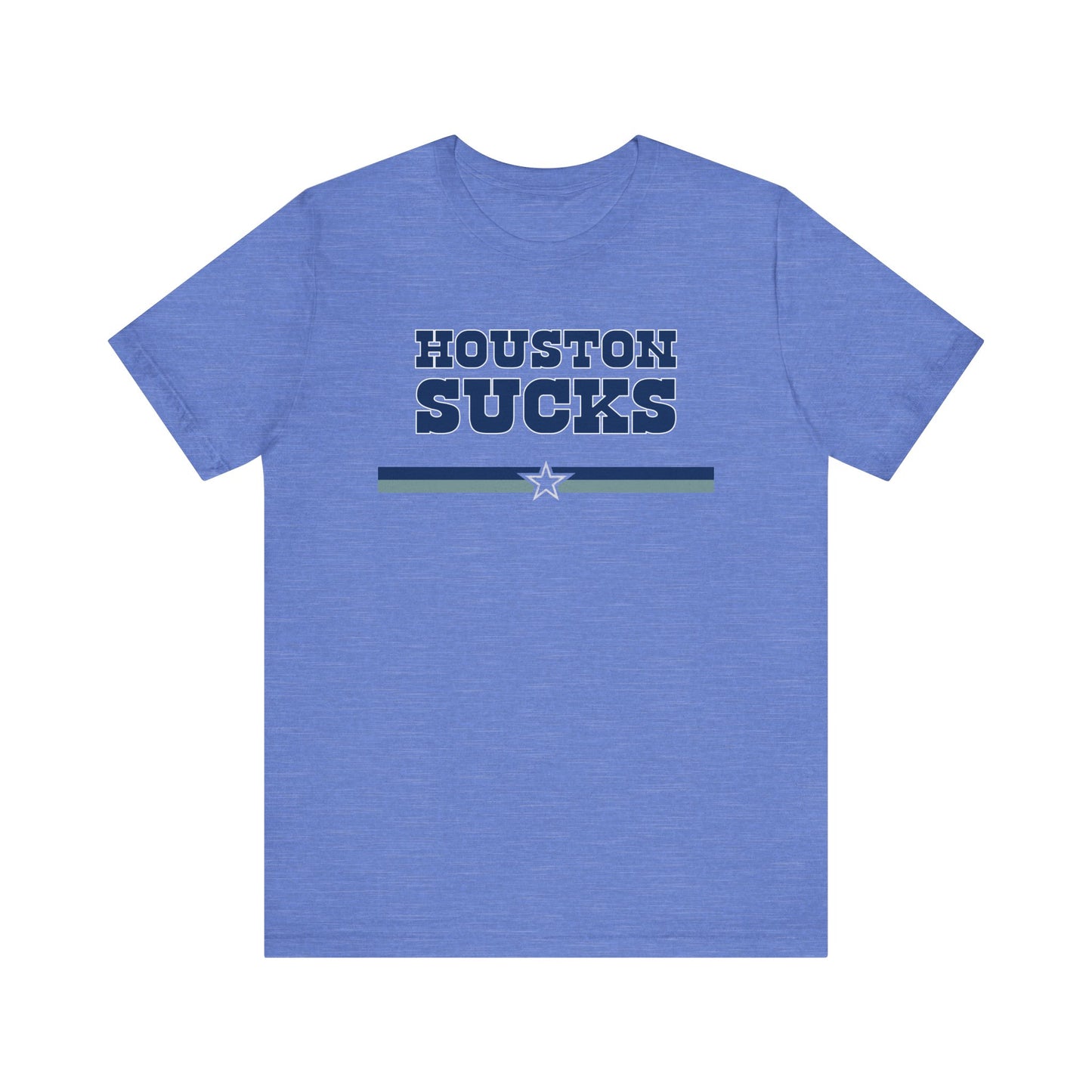 Houston Sucks (for Dallas fans) - Unisex Jersey Short Sleeve Tee