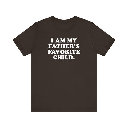My Father's Favorite Child  - Unisex Jersey Short Sleeve Tee