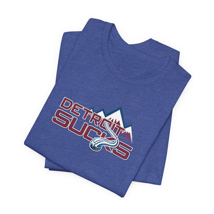 Detroit Sucks (for Colorado fans) - Unisex Jersey Short Sleeve Tee