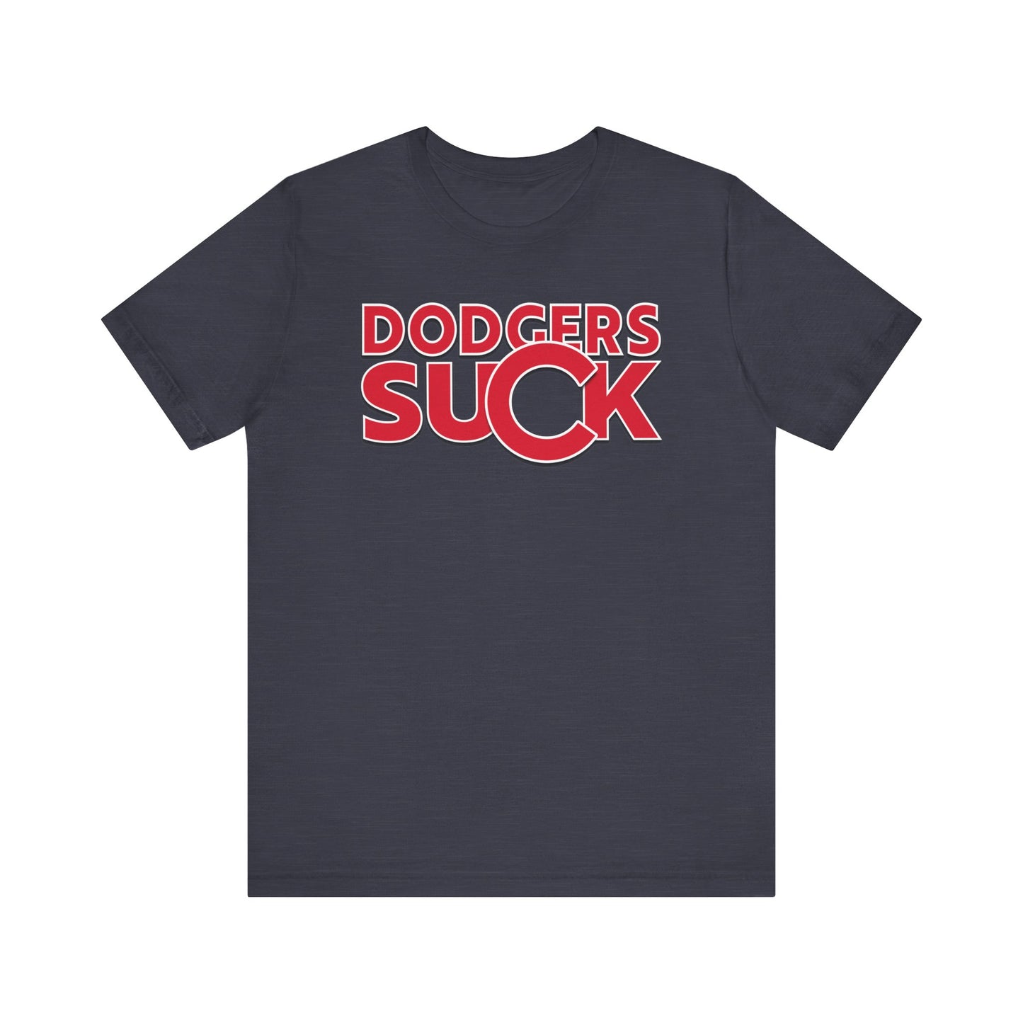 Dodgers Suck! (for Cubs fans) - Unisex Jersey Short Sleeve Tee