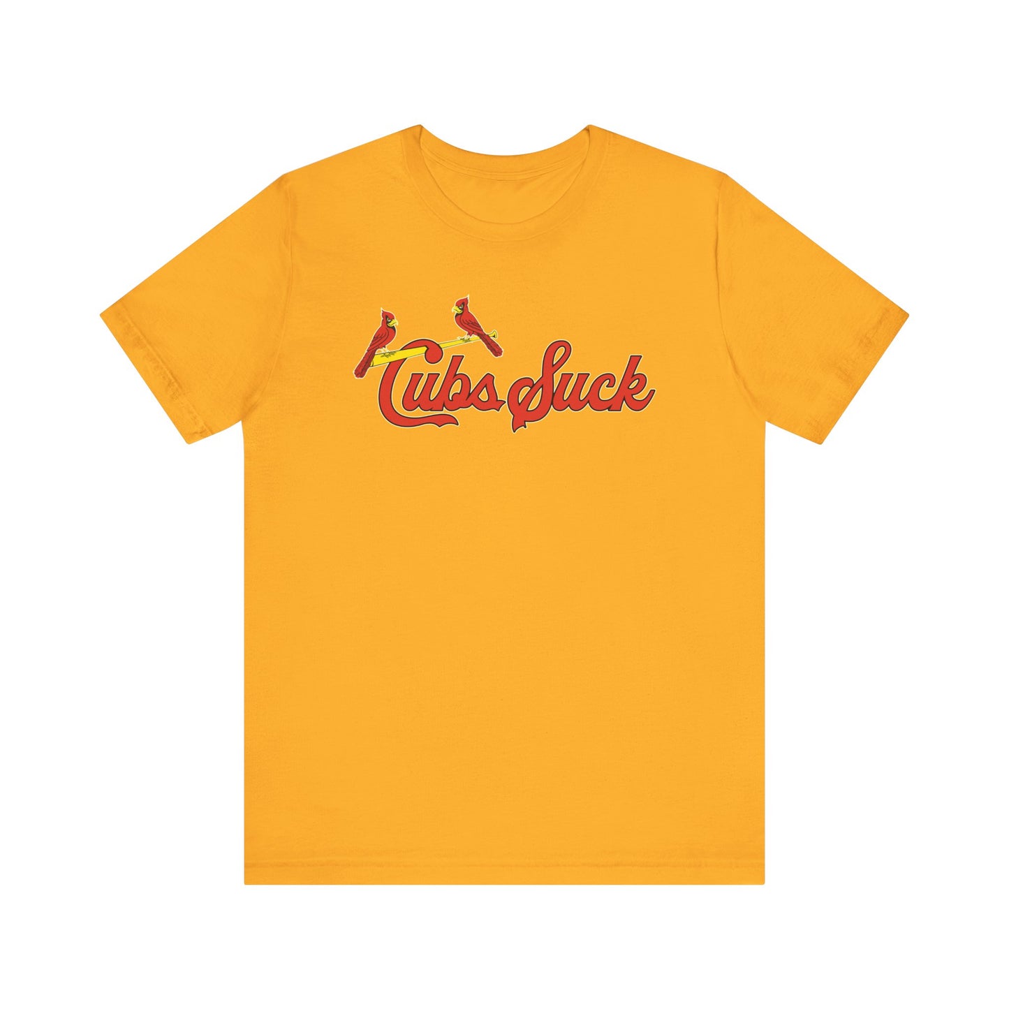 The Cubs Suck (for St. Louis Cardinals fans) - Unisex Jersey Short Sleeve Tee