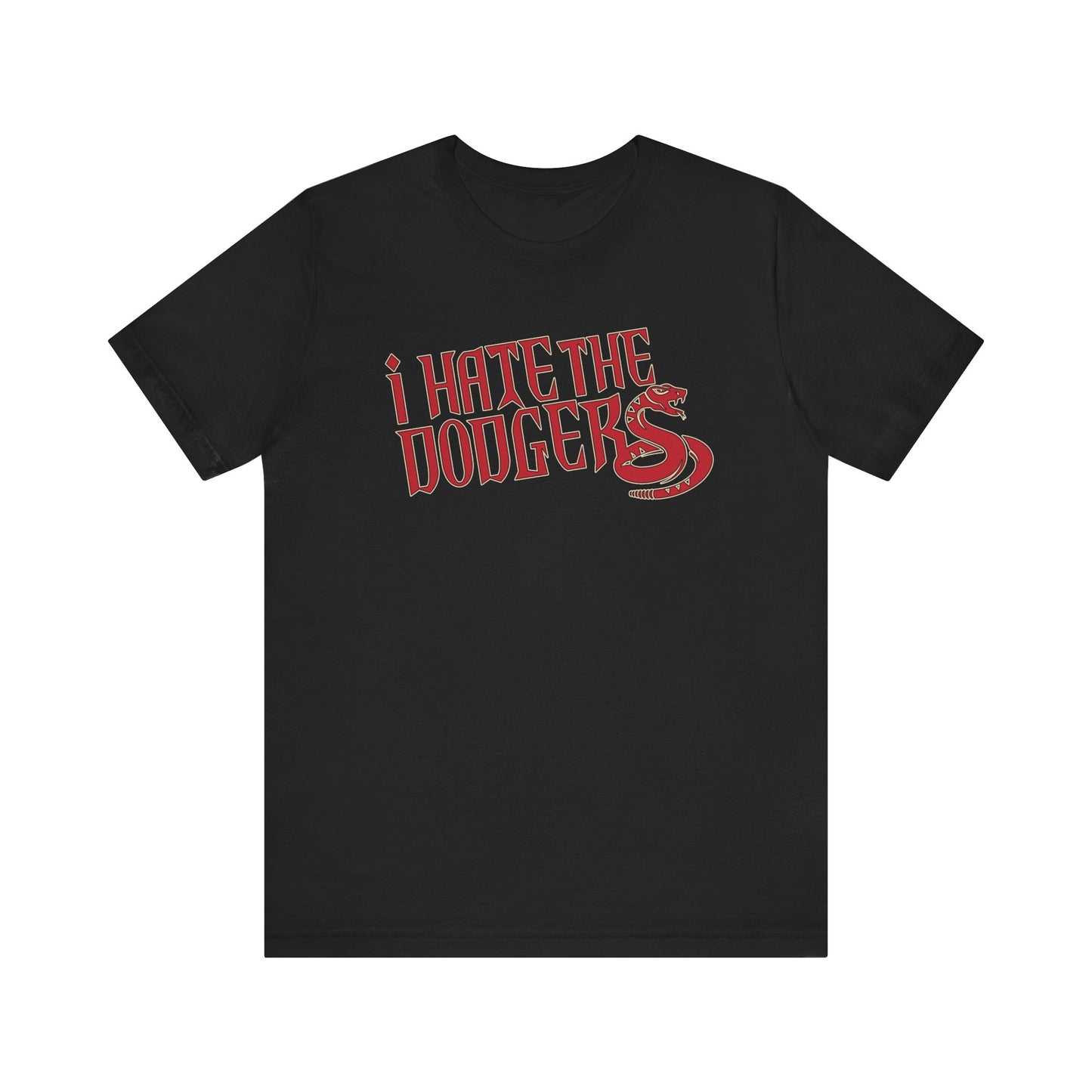 i Hate The Dodgers! (for Arizona Diamondback fans) - Unisex Jersey Short Sleeve Tee