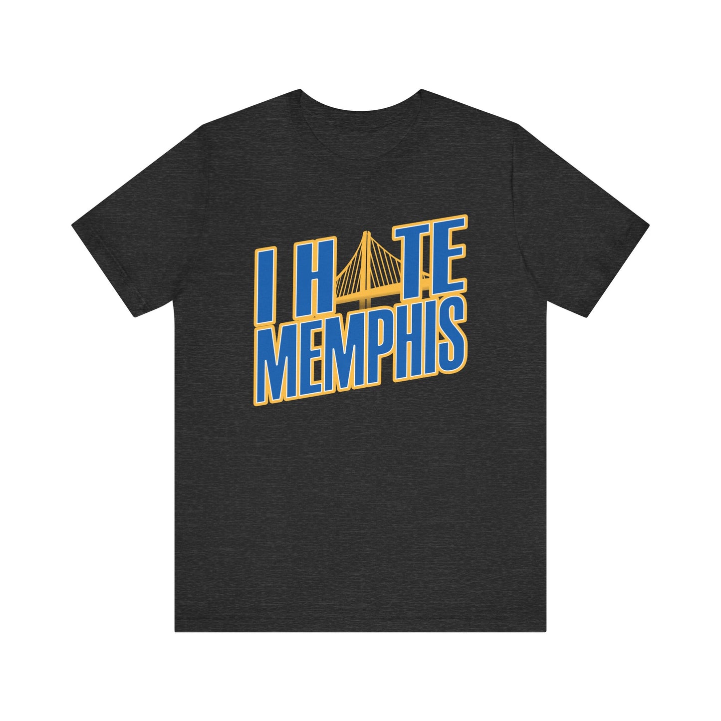 I Hate Memfiss (for Golden State fans) - Unisex Jersey Short Sleeve Tee