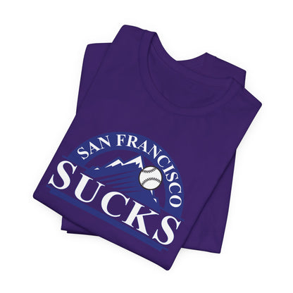 San Francisco Sucks (for Colorado Rockies fans) - Unisex Jersey Short Sleeve Tee
