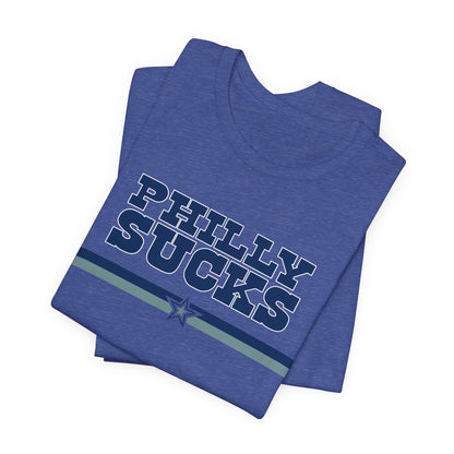 Philly Sucks (for Dallas fans) - Unisex Jersey Short Sleeve Tee