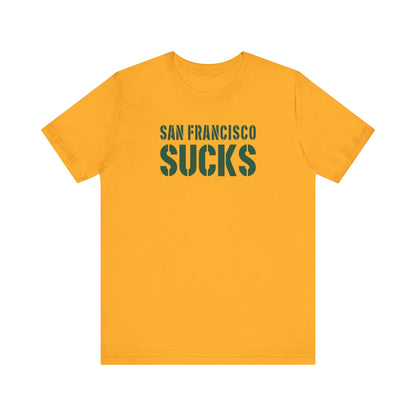 San Fran Sucks (for Green Bay fans) - Unisex Jersey Short Sleeve Tee