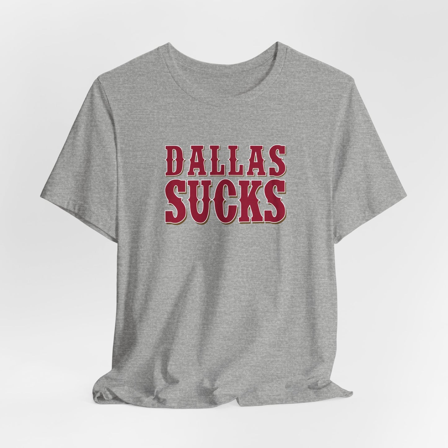 Dallas Sucks (for San Francisco fans) - Unisex Jersey Short Sleeve Tee