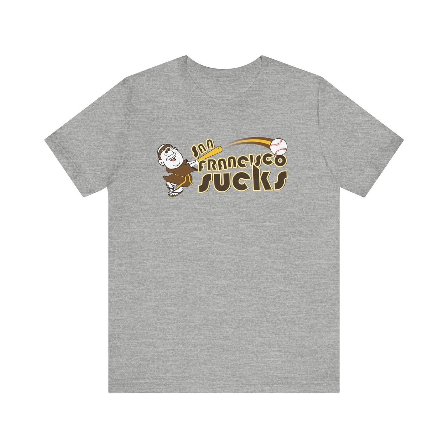 San Francisco Sucks! (Padres fan art) - Unisex Jersey Short Sleeve Tee