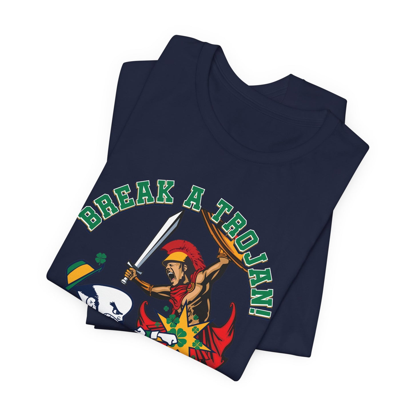 Break A Trojan (for Notre Dame fans) - Unisex Jersey Short Sleeve Tee