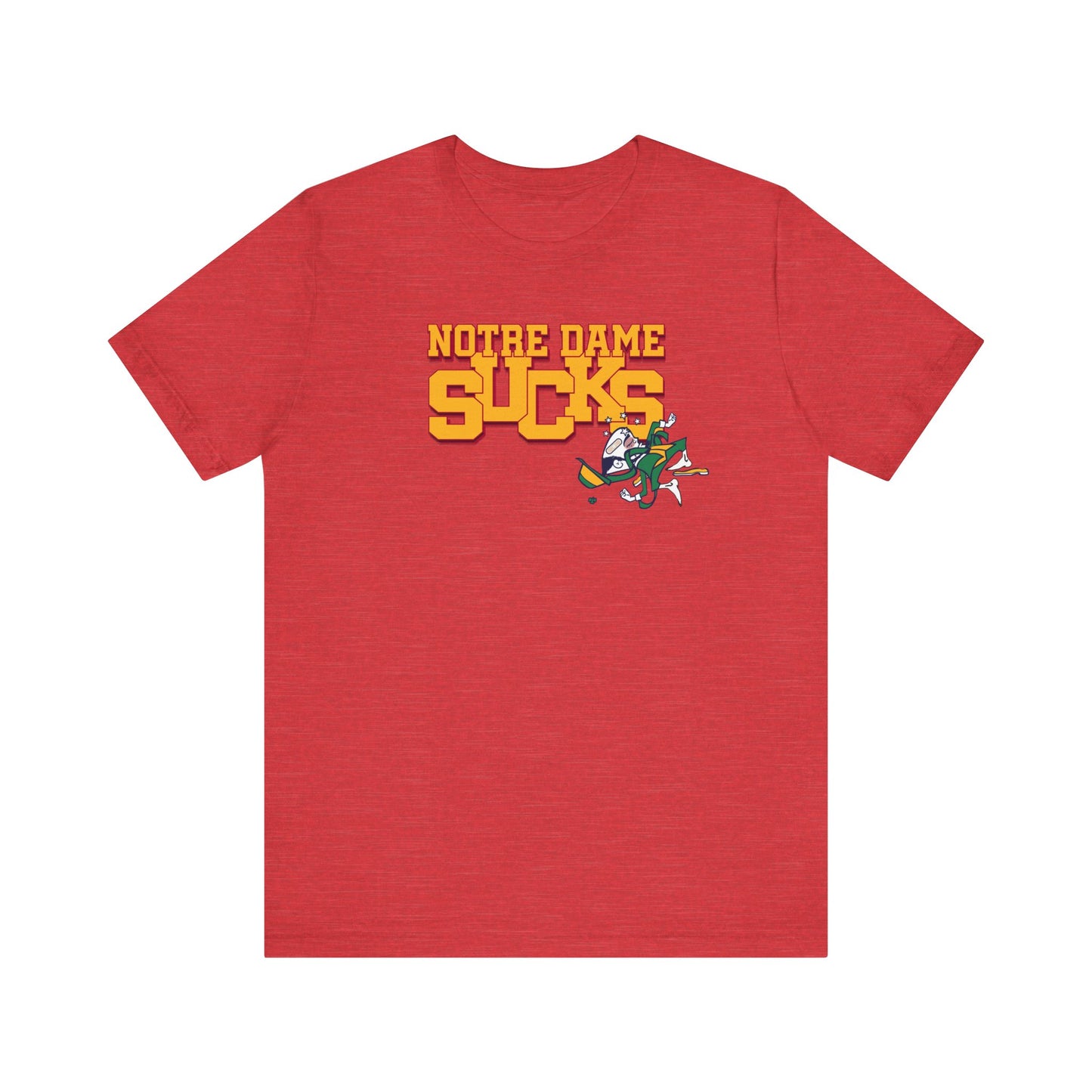 That Notre Leprechaun Team Sucks - Unisex Jersey Short Sleeve Tee