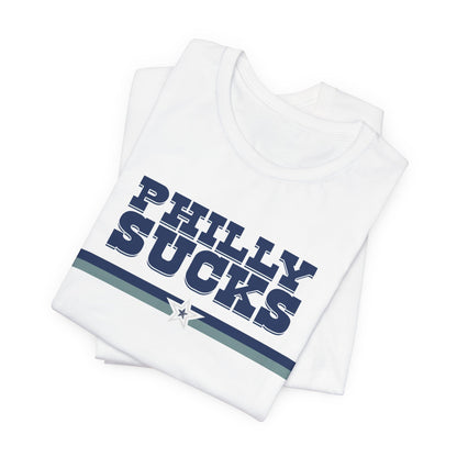 Philly Sucks (for Dallas fans) - Unisex Jersey Short Sleeve Tee