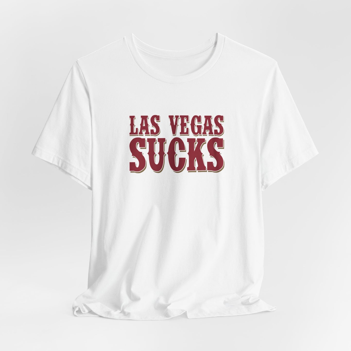 Las Vegas Sucks! (for San Francisco fans) - Unisex Jersey Short Sleeve Tee