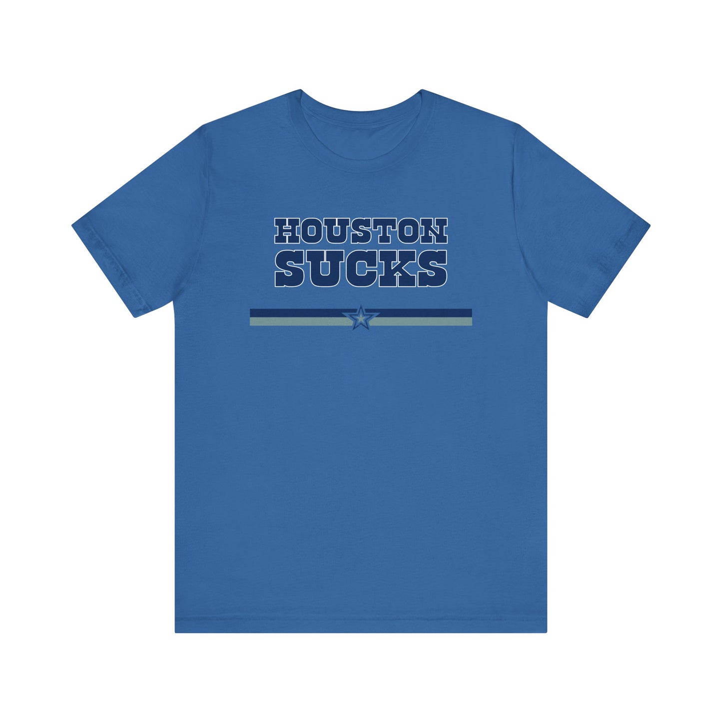 Houston Sucks (for Dallas fans) - Unisex Jersey Short Sleeve Tee